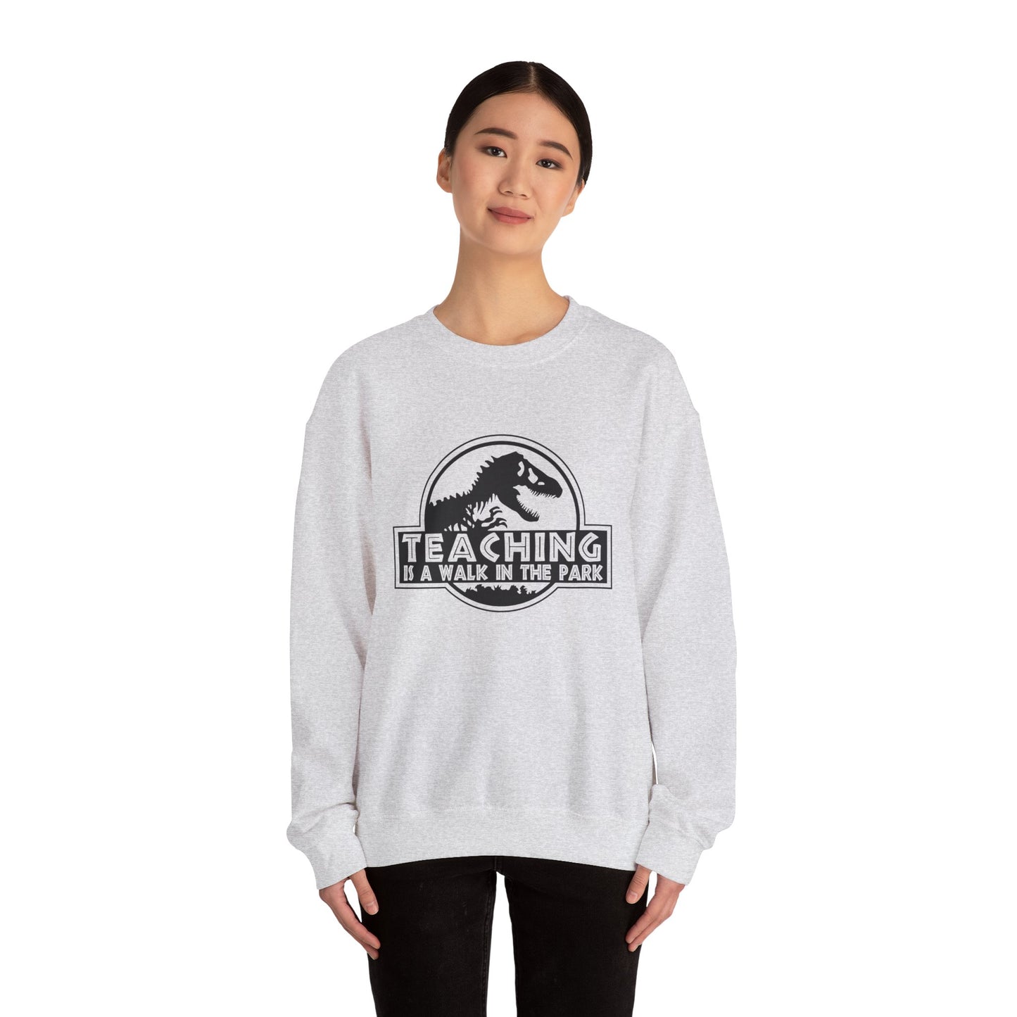 Funny Teaching Unisex Sweatshirt - Teaching is like a walk in the park