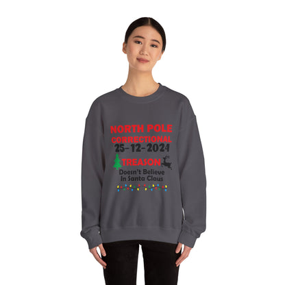 North Pole Correctional"  "Treason" Sweatshirt