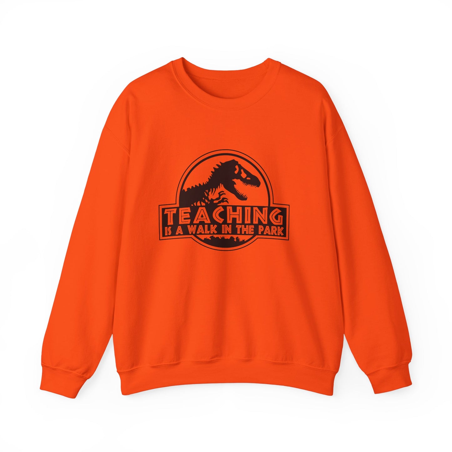 Funny Teaching Unisex Sweatshirt - Teaching is like a walk in the park