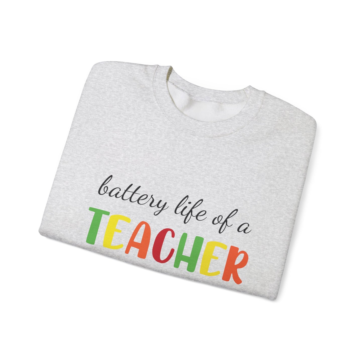 Battery Life of a Teacher Unisex Heavy Blend™ Crewneck Sweatshirt