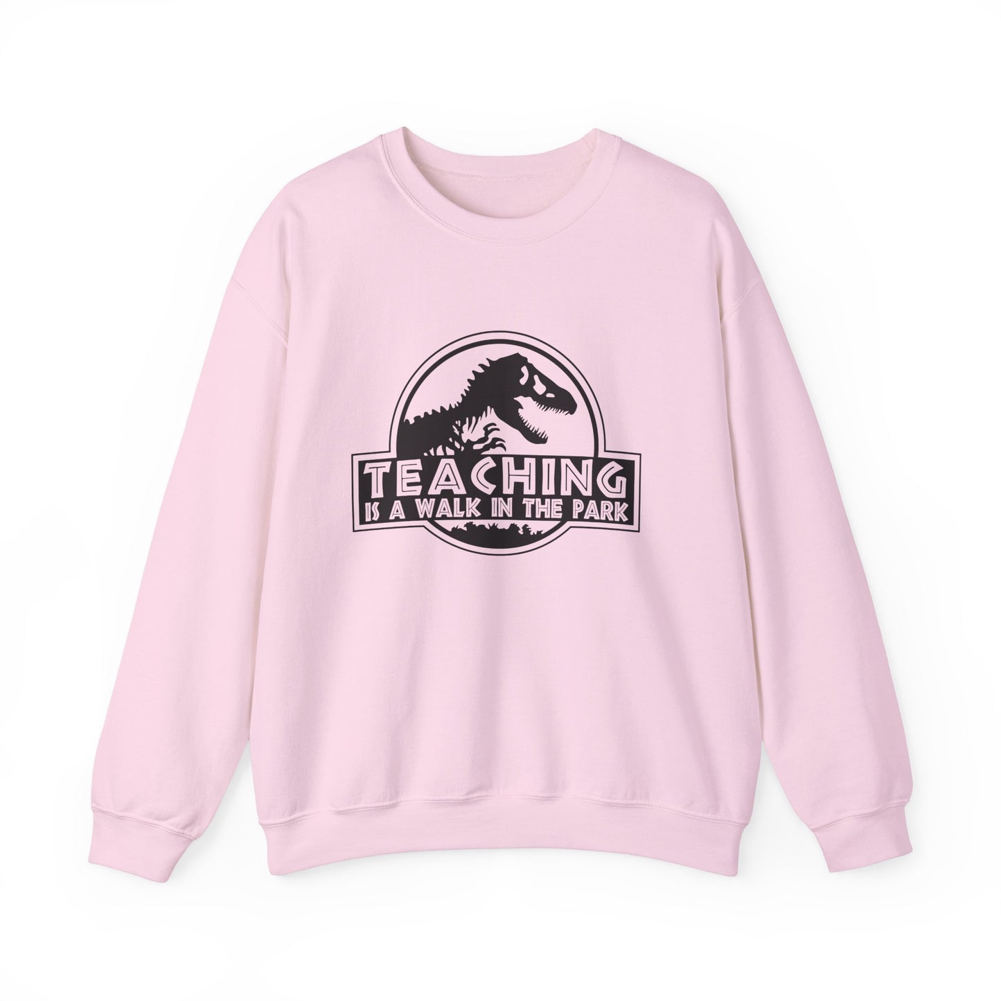 Funny Teaching Unisex Sweatshirt - Teaching is like a walk in the park