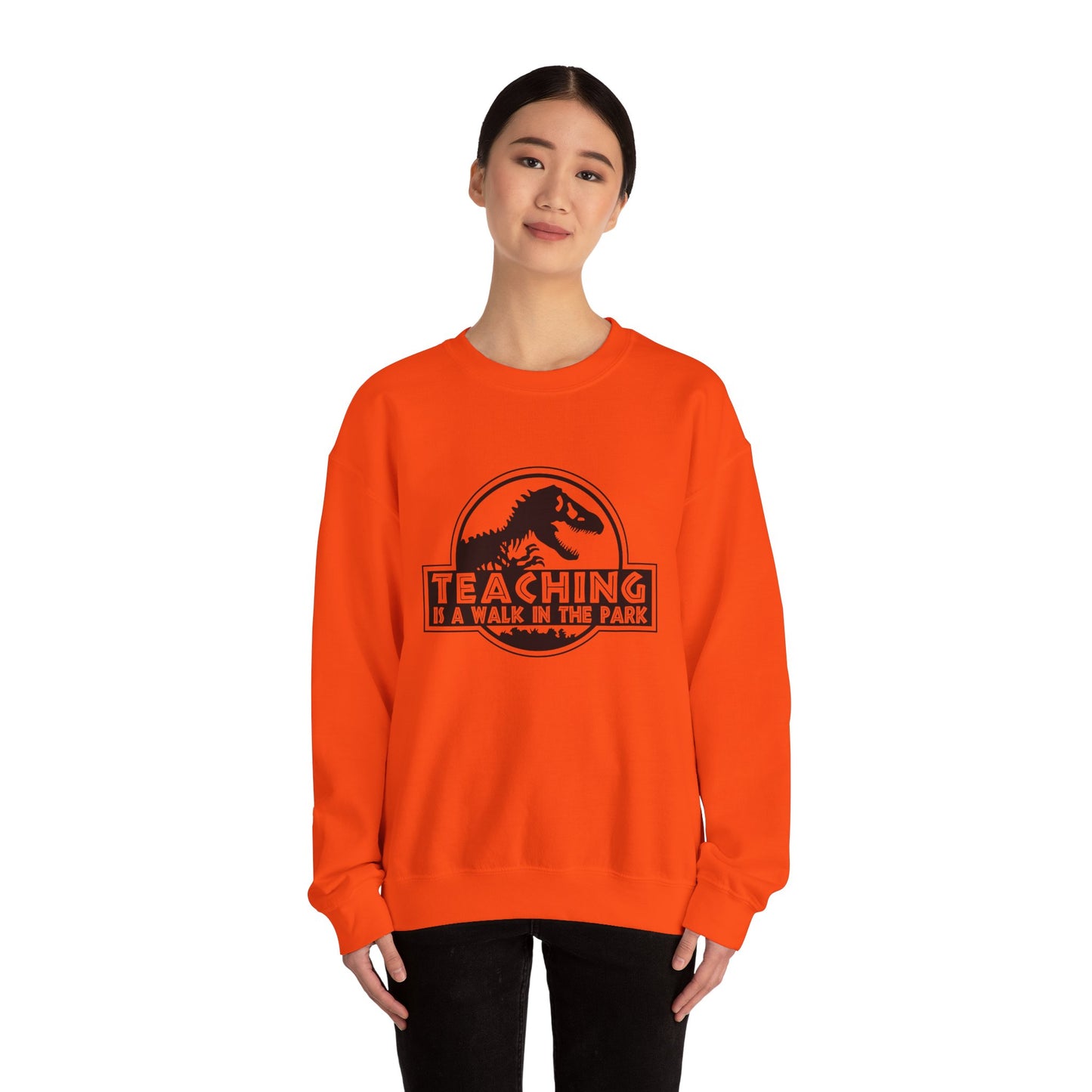 Funny Teaching Unisex Sweatshirt - Teaching is like a walk in the park