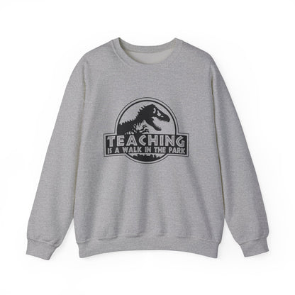 Funny Teaching Unisex Sweatshirt - Teaching is like a walk in the park