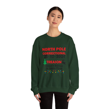 North Pole Correctional"  "Treason" Sweatshirt