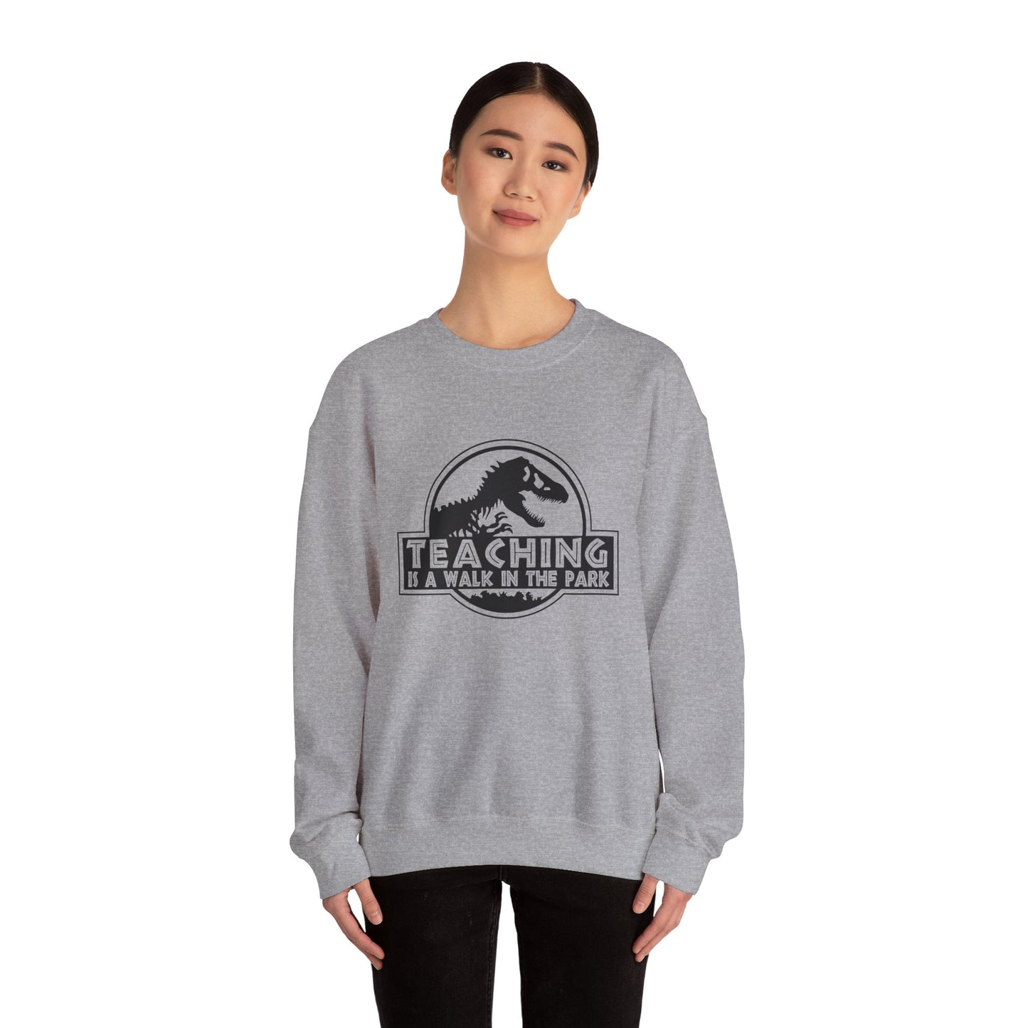 Funny Teaching Unisex Sweatshirt - Teaching is like a walk in the park