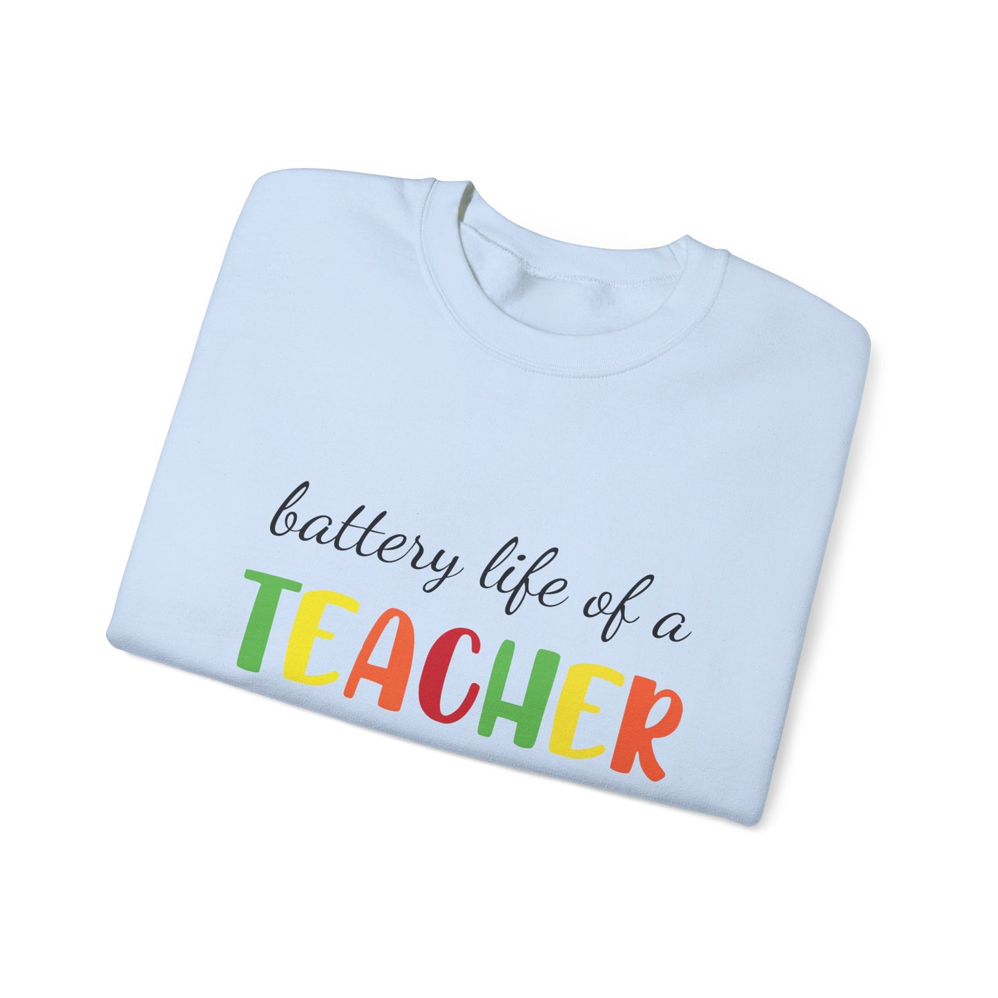 Battery Life of a Teacher Unisex Heavy Blend™ Crewneck Sweatshirt