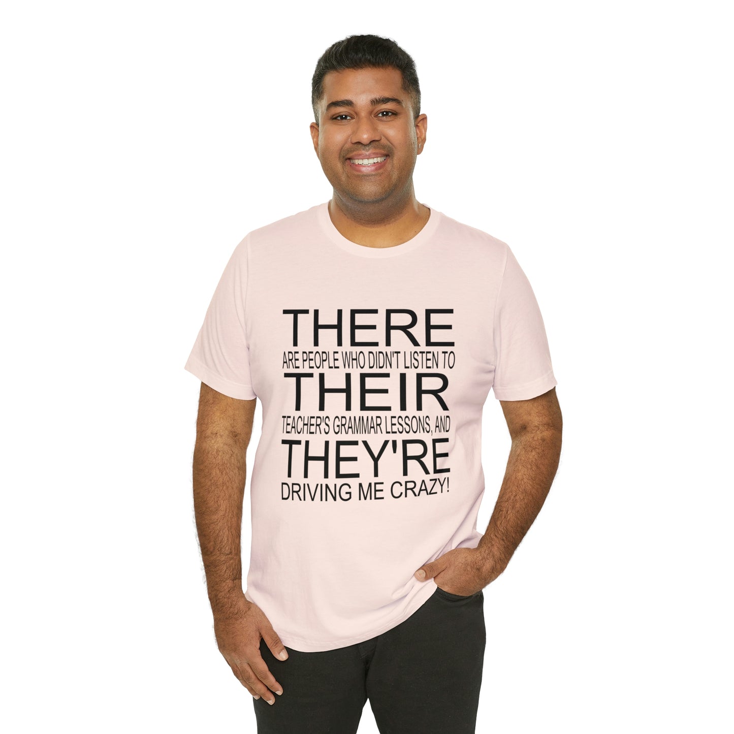 "There, Their, They're" t-shirt Grammar Teacher Unisex Jersey Short Sleeve Tee