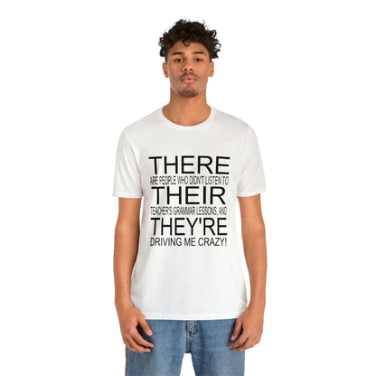 "There, Their, They're" t-shirt Grammar Teacher Unisex Jersey Short Sleeve Tee