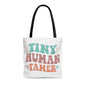 Tiny human trainer & It's a great day to teach humans double sided Tote Bag