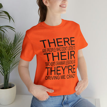 "There, Their, They're" t-shirt Grammar Teacher Unisex Jersey Short Sleeve Tee