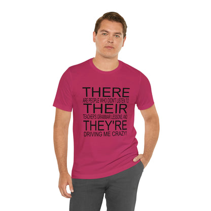 "There, Their, They're" t-shirt Grammar Teacher Unisex Jersey Short Sleeve Tee