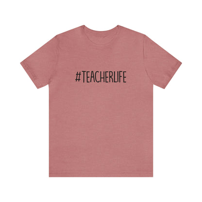 #TeacherLife Tee