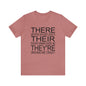 "There, Their, They're" t-shirt Grammar Teacher Unisex Jersey Short Sleeve Tee