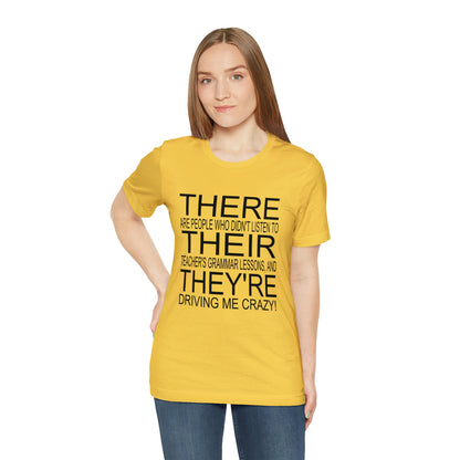 "There, Their, They're" t-shirt Grammar Teacher Unisex Jersey Short Sleeve Tee