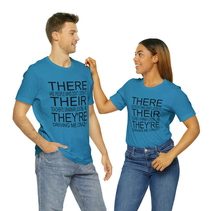 "There, Their, They're" t-shirt Grammar Teacher Unisex Jersey Short Sleeve Tee