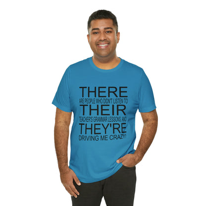 "There, Their, They're" t-shirt Grammar Teacher Unisex Jersey Short Sleeve Tee