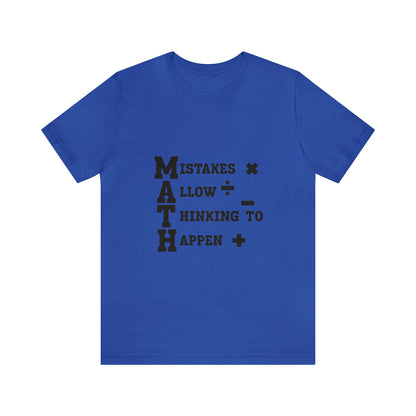 "Mistakes allow thinking to happen" Unisex Jersey Short Sleeve Tee