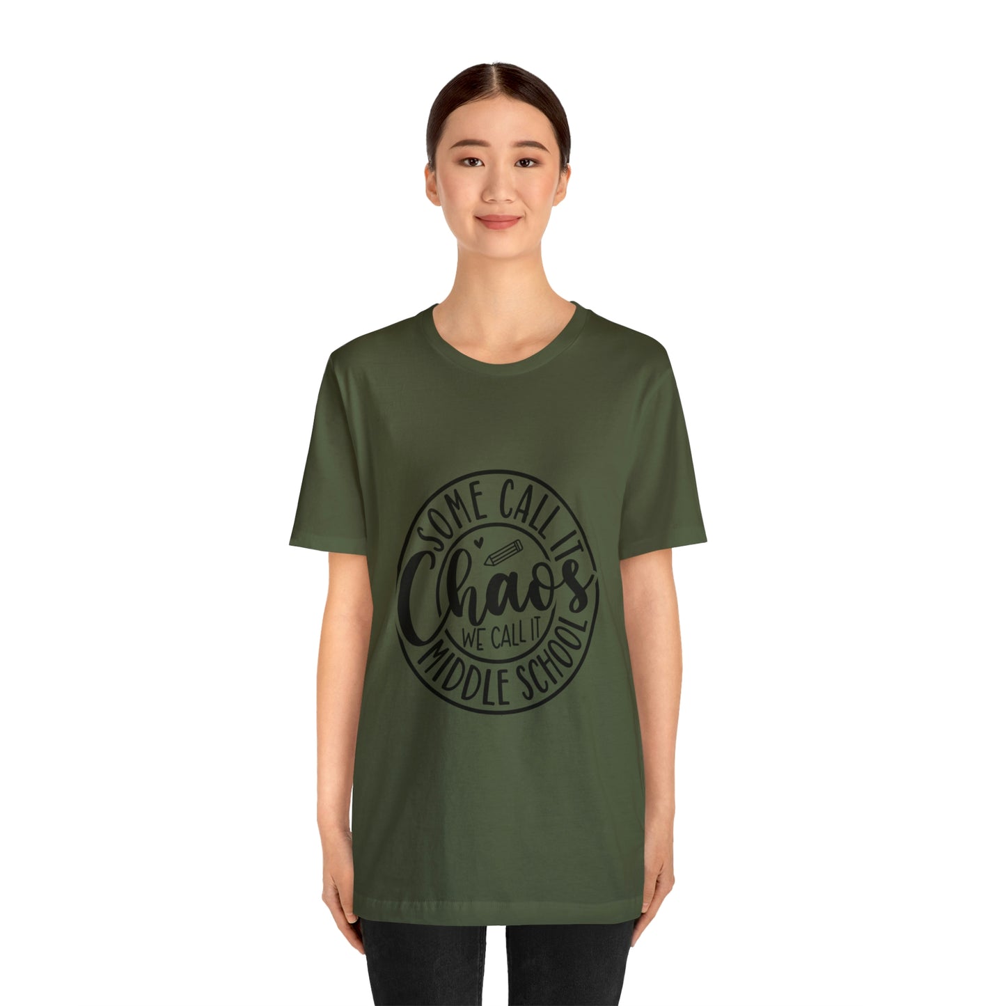 "Some call it Chaos, We call it middle school " Unisex Jersey Short Sleeve Tee