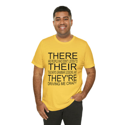 "There, Their, They're" t-shirt Grammar Teacher Unisex Jersey Short Sleeve Tee