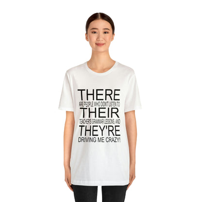 "There, Their, They're" t-shirt Grammar Teacher Unisex Jersey Short Sleeve Tee