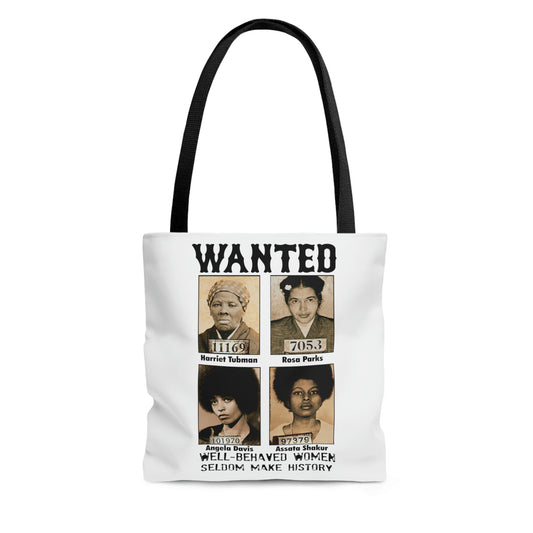 "Well behaved women seldom make history" Tote Bag