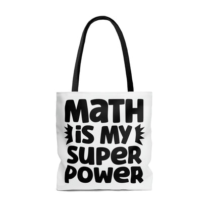 "Bruh, did you even show your work?" and "Math is my Super Power" Double sided Tote Bag