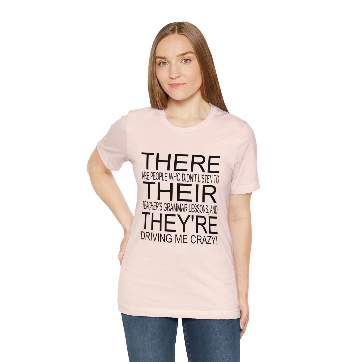 "There, Their, They're" t-shirt Grammar Teacher Unisex Jersey Short Sleeve Tee