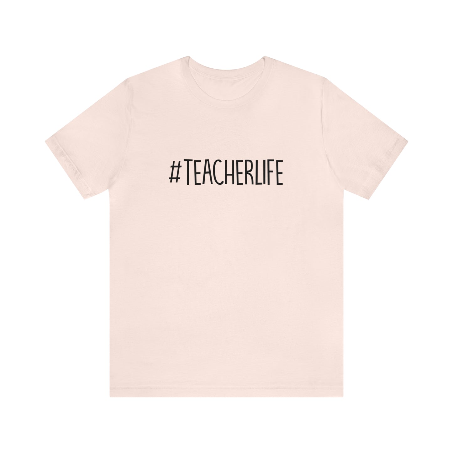 #TeacherLife Tee