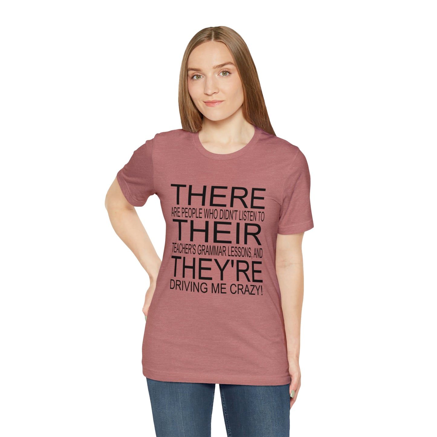 "There, Their, They're" t-shirt Grammar Teacher Unisex Jersey Short Sleeve Tee