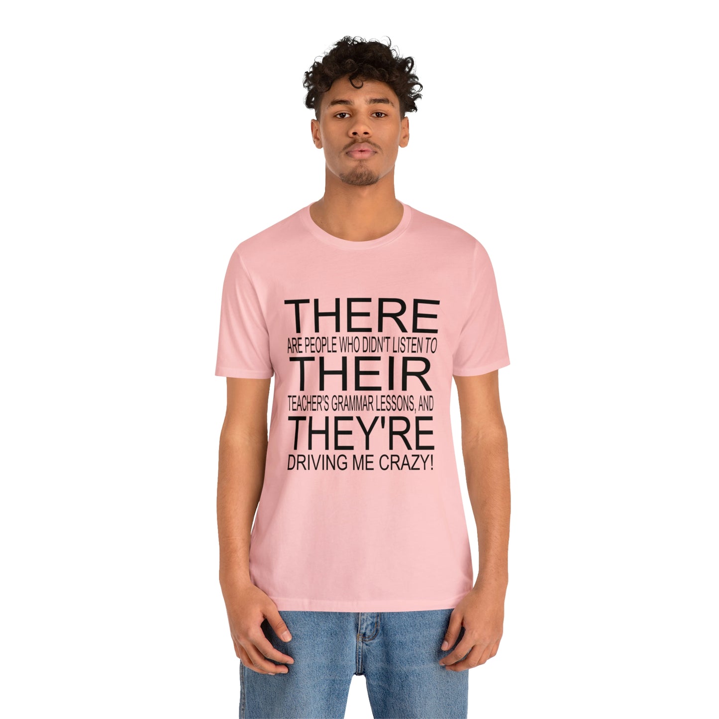 "There, Their, They're" t-shirt Grammar Teacher Unisex Jersey Short Sleeve Tee