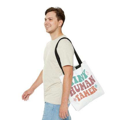 Tiny human trainer & It's a great day to teach humans double sided Tote Bag