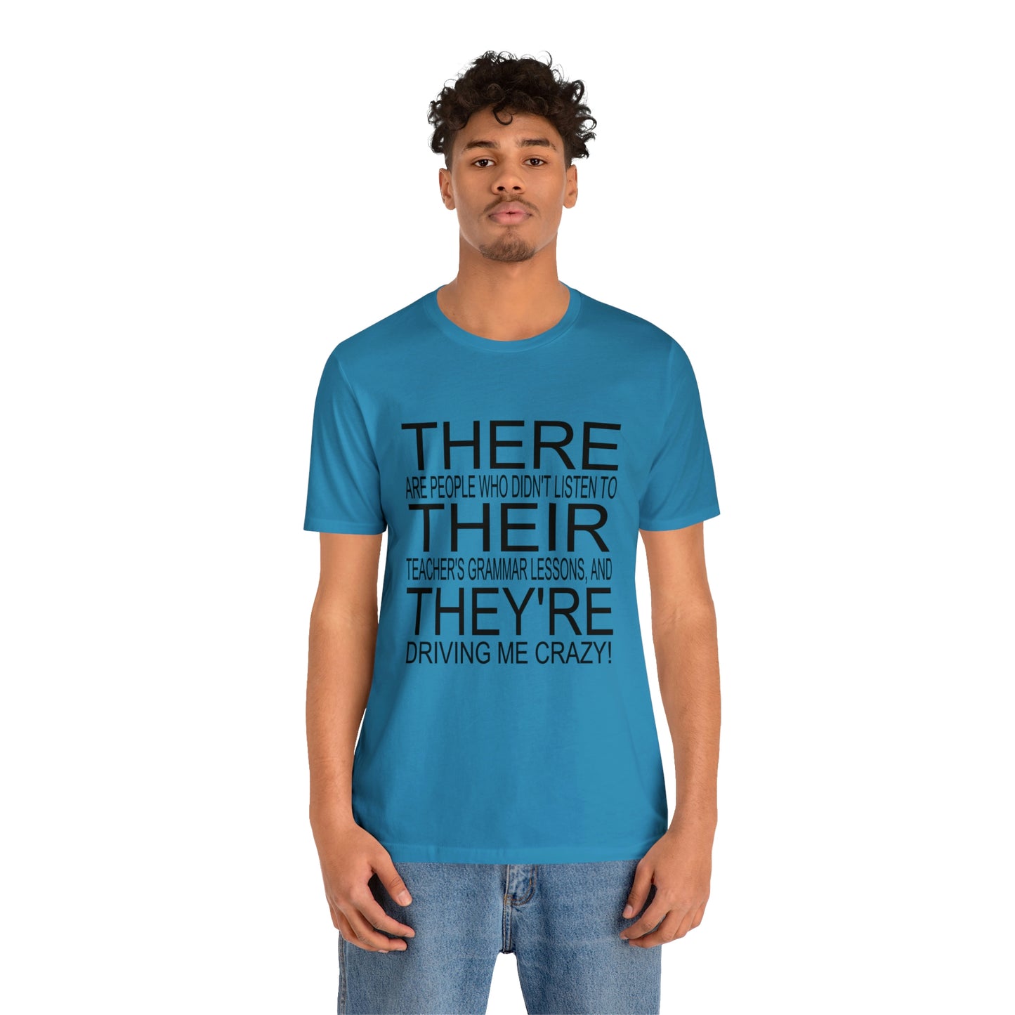 "There, Their, They're" t-shirt Grammar Teacher Unisex Jersey Short Sleeve Tee