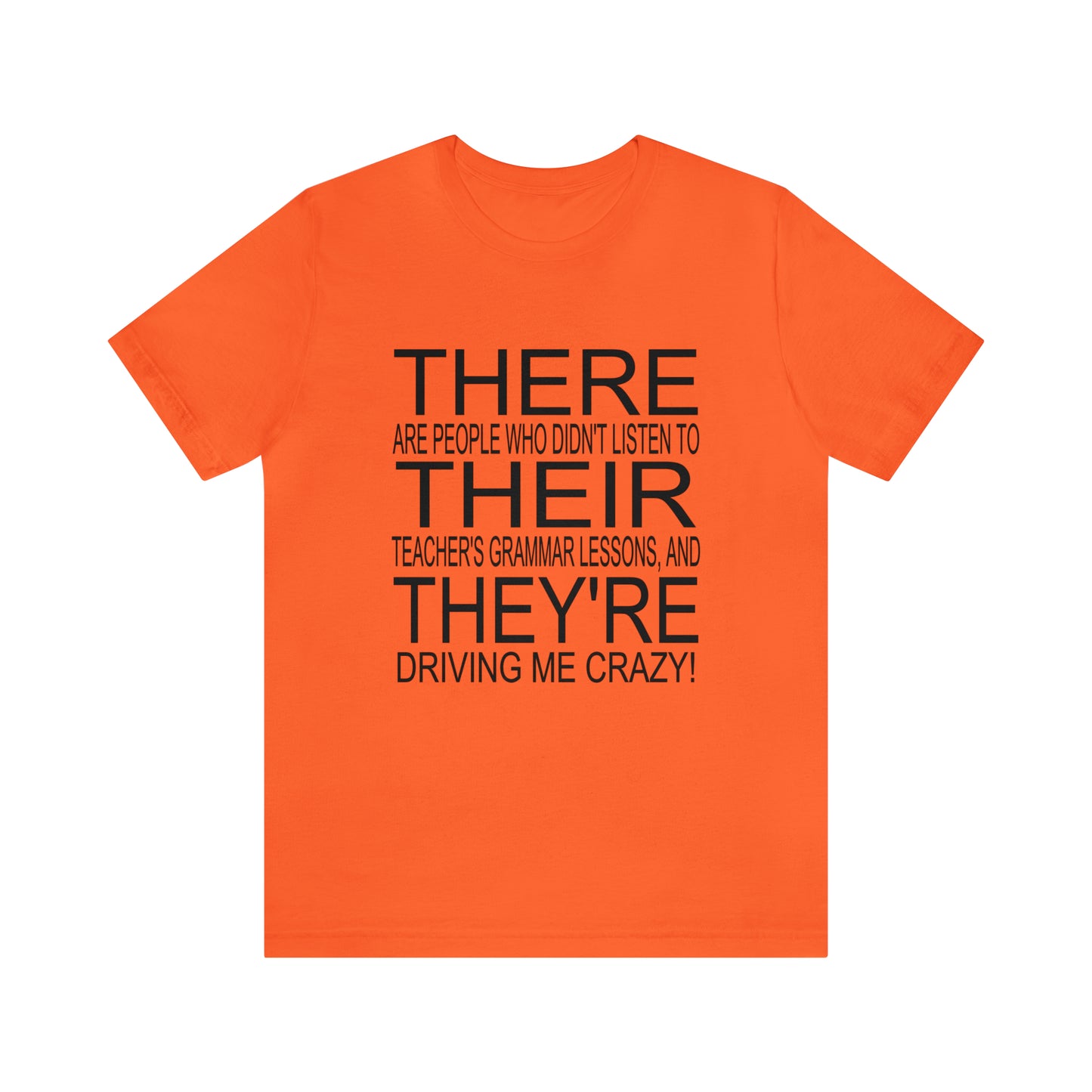 "There, Their, They're" t-shirt Grammar Teacher Unisex Jersey Short Sleeve Tee