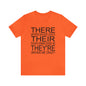 "There, Their, They're" t-shirt Grammar Teacher Unisex Jersey Short Sleeve Tee