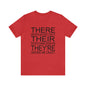 "There, Their, They're" t-shirt Grammar Teacher Unisex Jersey Short Sleeve Tee