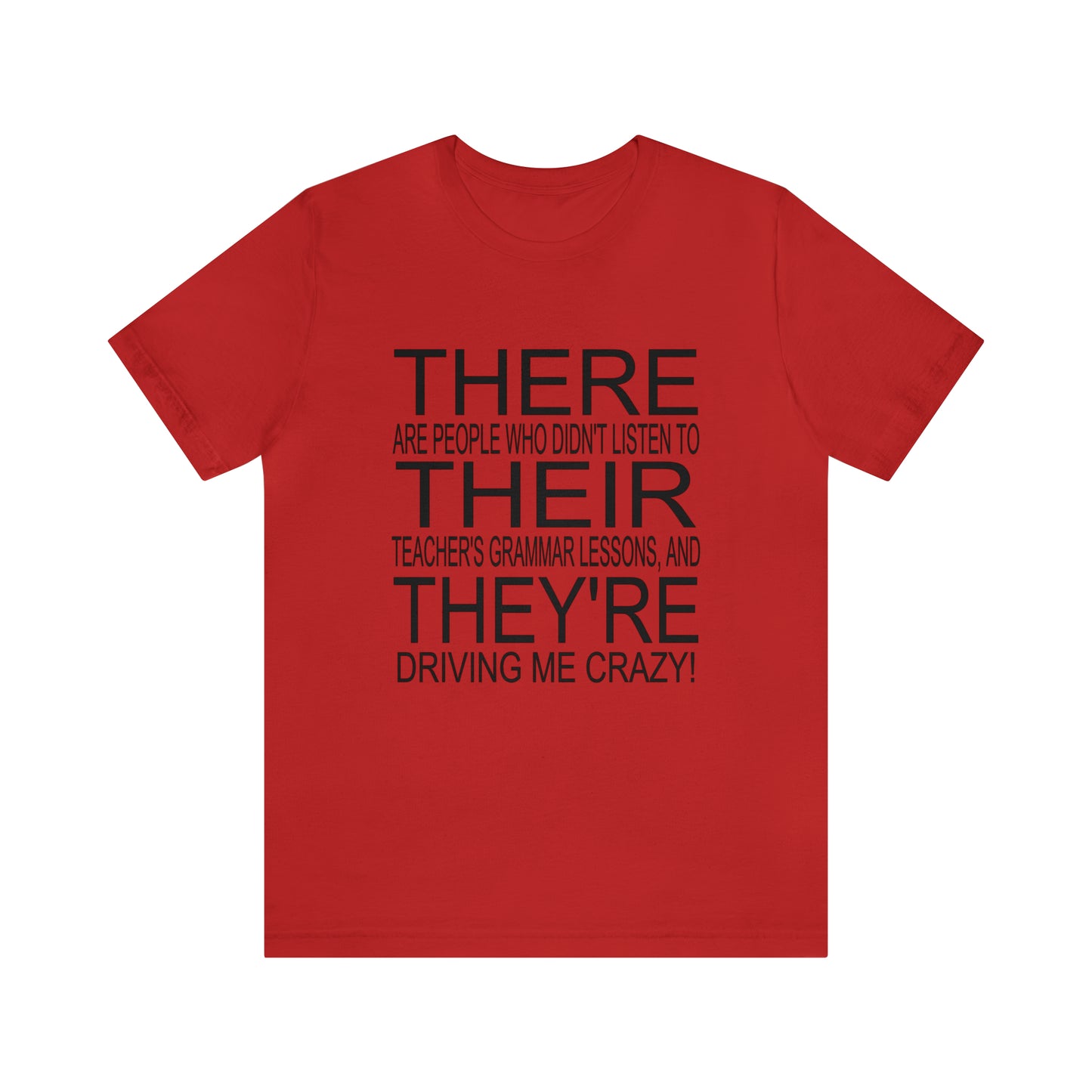 "There, Their, They're" t-shirt Grammar Teacher Unisex Jersey Short Sleeve Tee