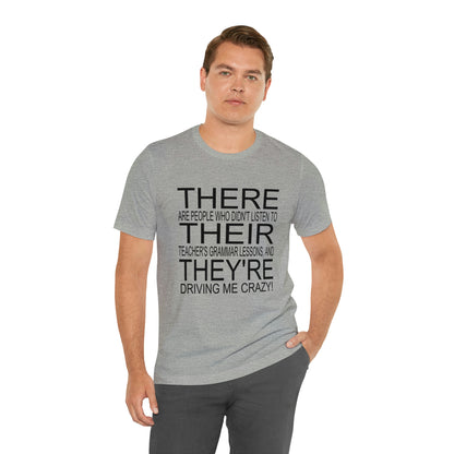 "There, Their, They're" t-shirt Grammar Teacher Unisex Jersey Short Sleeve Tee