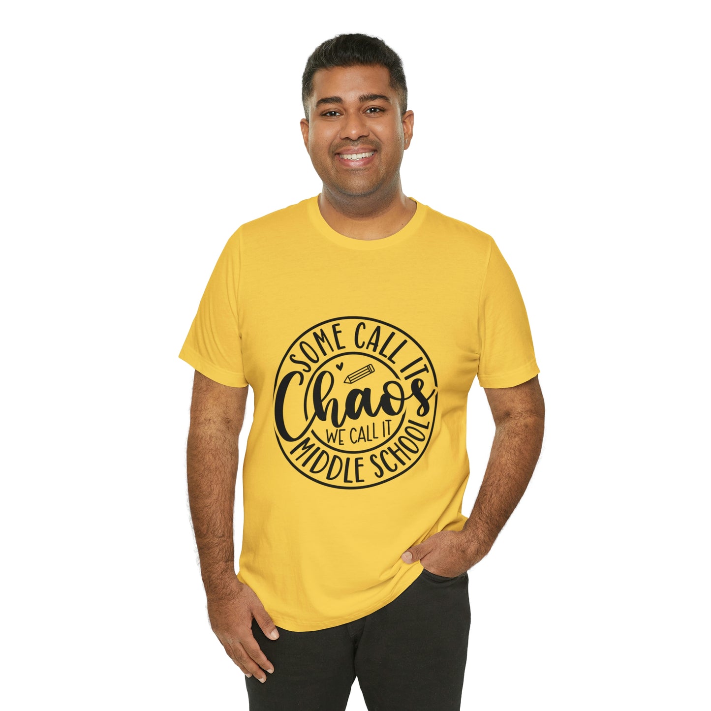 "Some call it Chaos, We call it middle school " Unisex Jersey Short Sleeve Tee