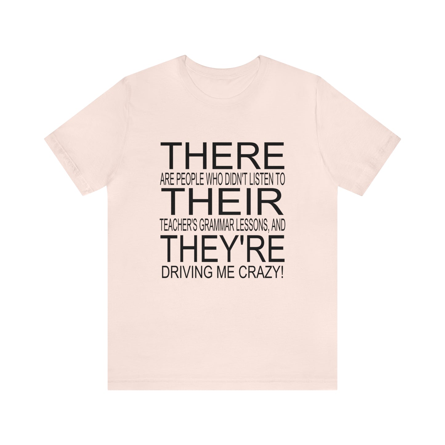 "There, Their, They're" t-shirt Grammar Teacher Unisex Jersey Short Sleeve Tee