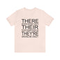 "There, Their, They're" t-shirt Grammar Teacher Unisex Jersey Short Sleeve Tee