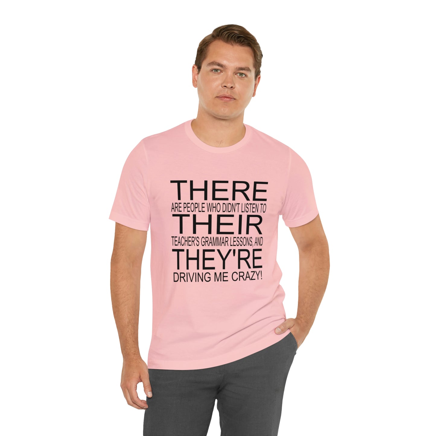 "There, Their, They're" t-shirt Grammar Teacher Unisex Jersey Short Sleeve Tee