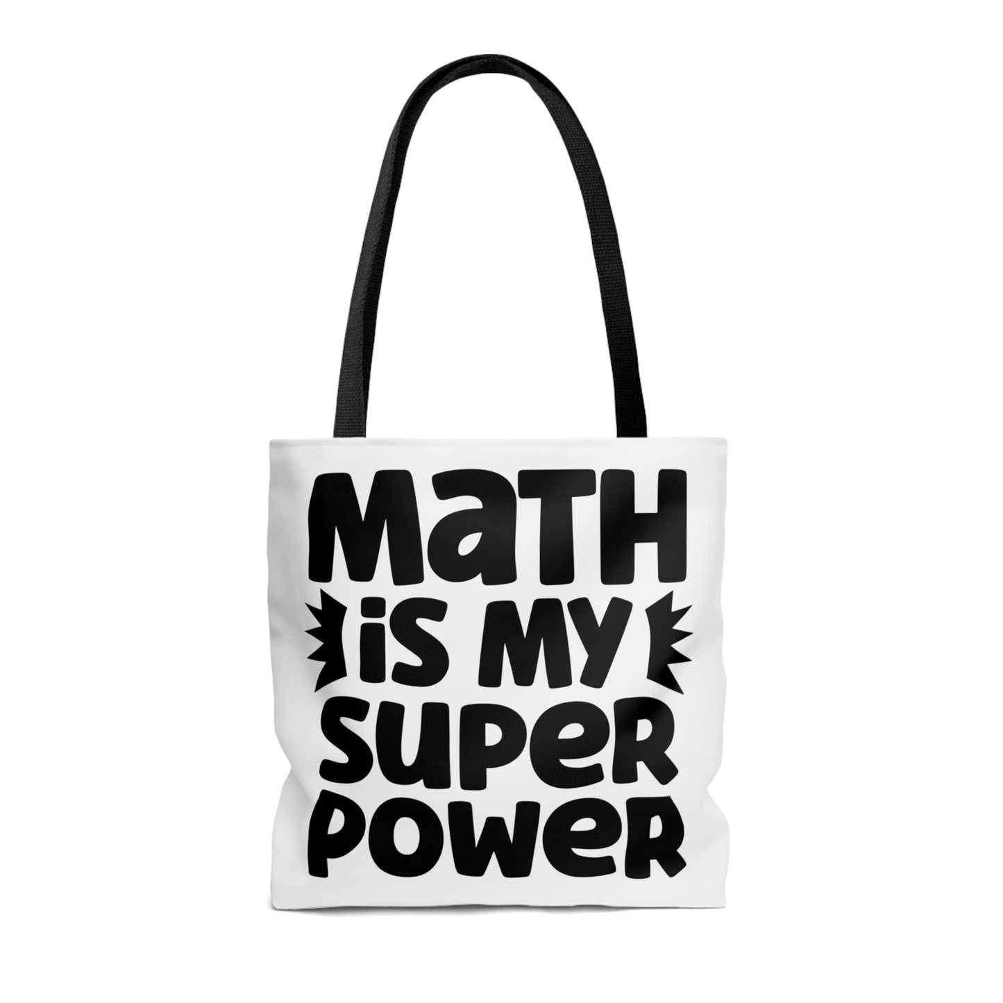 "Bruh, did you even show your work?" and "Math is my Super Power" Double sided Tote Bag