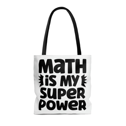 "Bruh, did you even show your work?" and "Math is my Super Power" Double sided Tote Bag