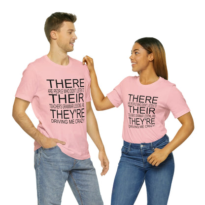 "There, Their, They're" t-shirt Grammar Teacher Unisex Jersey Short Sleeve Tee