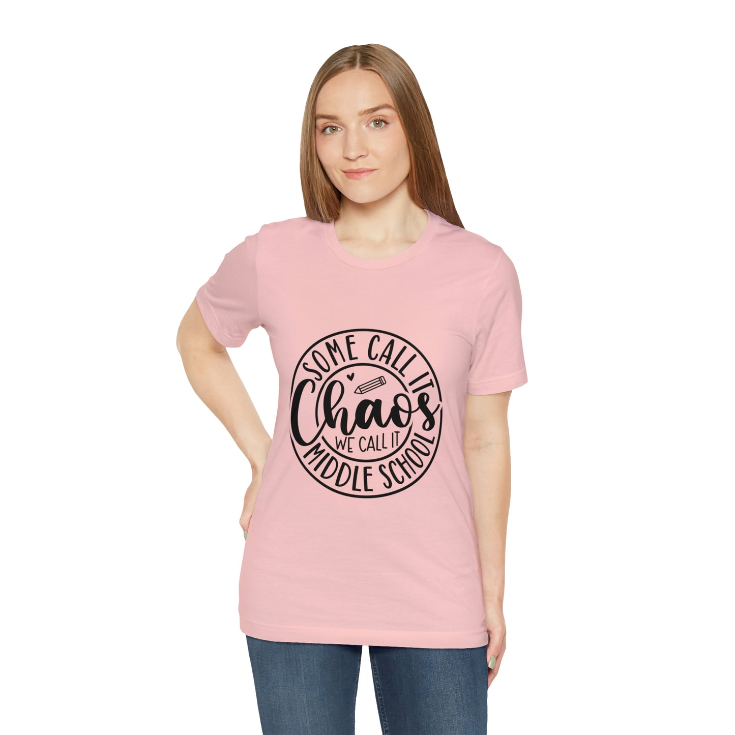 "Some call it Chaos, We call it middle school " Unisex Jersey Short Sleeve Tee