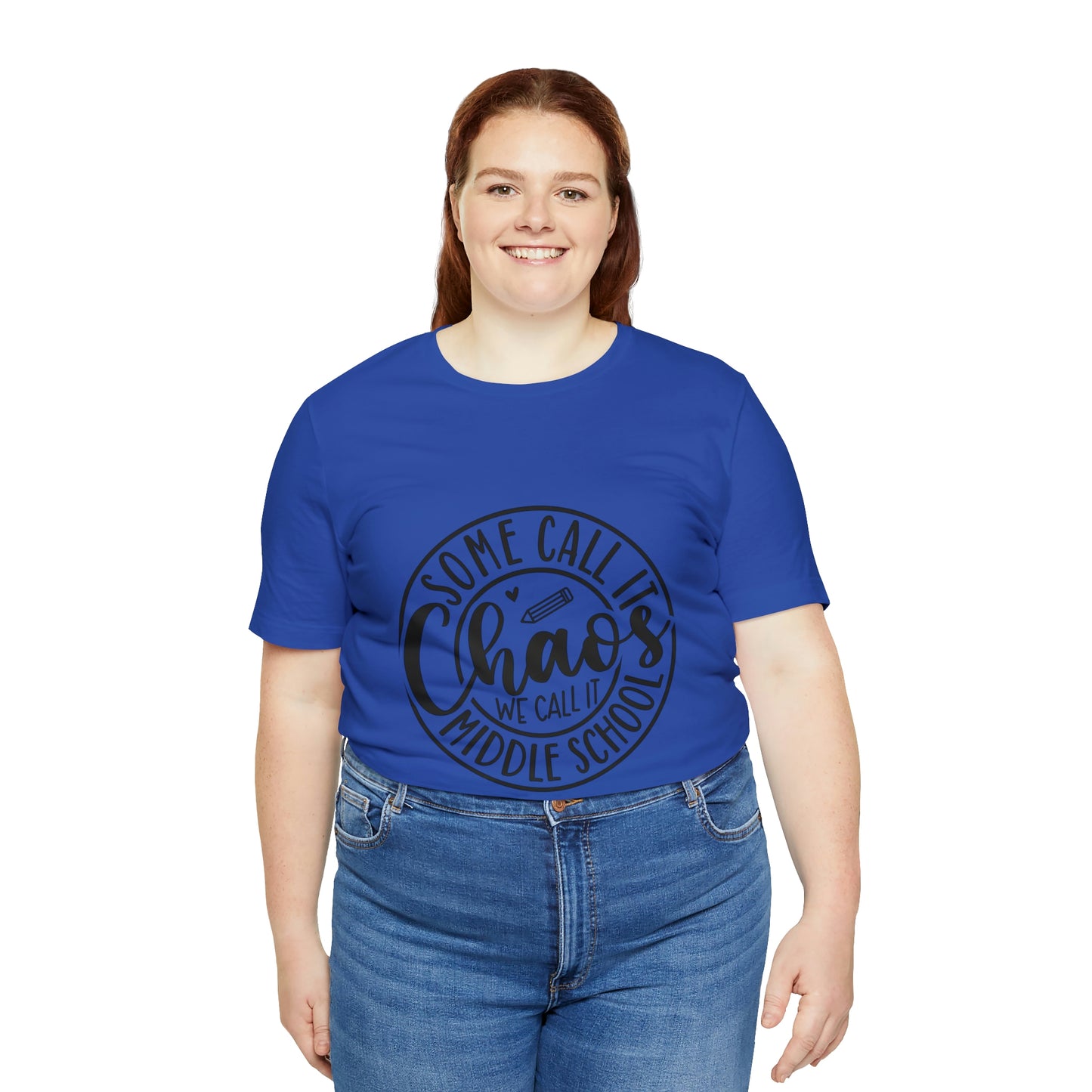 "Some call it Chaos, We call it middle school " Unisex Jersey Short Sleeve Tee