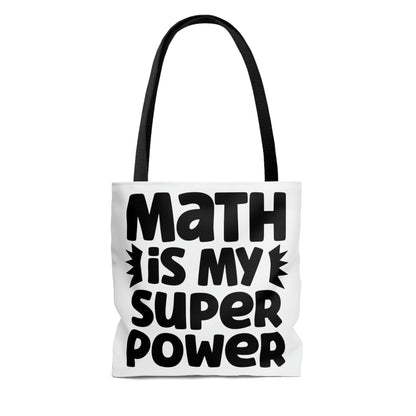 "Bruh, did you even show your work?" and "Math is my Super Power" Double sided Tote Bag