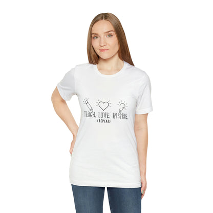 "Teach, Love, Inspire, Repeat" Unisex Jersey Short Sleeve Tee