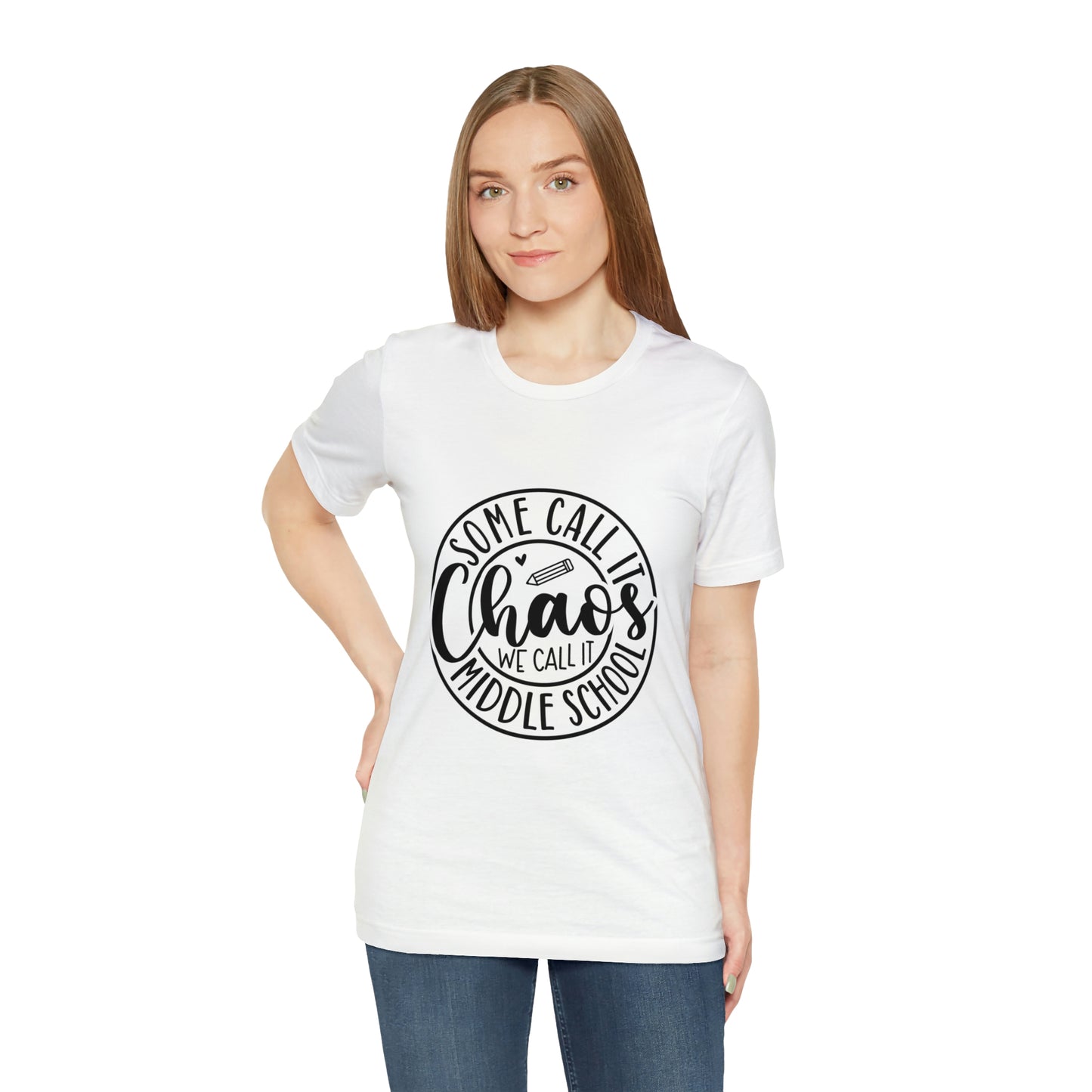 "Some call it Chaos, We call it middle school " Unisex Jersey Short Sleeve Tee