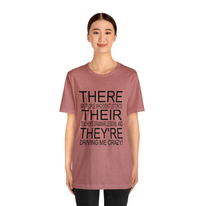 "There, Their, They're" t-shirt Grammar Teacher Unisex Jersey Short Sleeve Tee